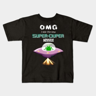 Alien UFO seeing The super duper missile Kids T-Shirt